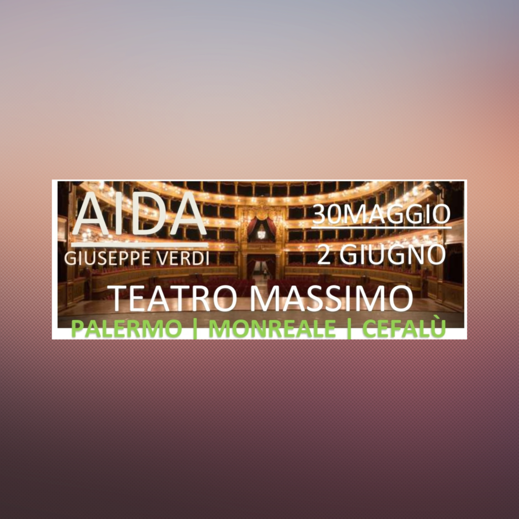 Aida al Teatro Massimo di Palermo